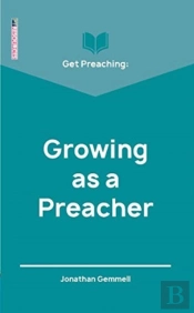 Get Preaching: Growing As A Preacher