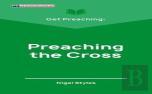 Get Preaching: Preaching The Cross
