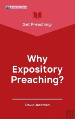 Bertrand.pt - Get Preaching: Why Expository Preaching