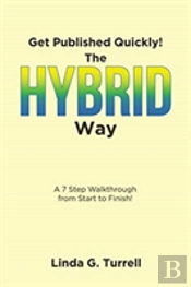 Get Published Quickly! The Hybrid Way