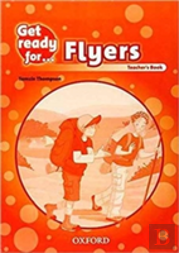 Get Ready For: Flyers: Teacher'S Book