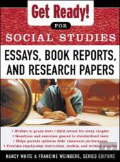 Get Ready! For Social Studies : Book Reports, Essays And Research Papers