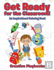 Get Ready For The Classroom! An Inspiration Coloring Book