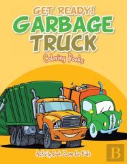 Get Ready! Garbage Truck Coloring Books