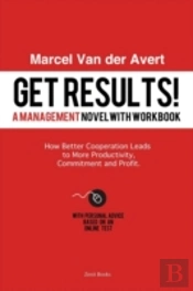 Get Results! How Better Cooperation Leads To More Productivity, Commitment And Profit