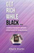 Get Rich While Black...