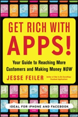 Bertrand.pt - Get Rich With Apps!: Your Guide To Reaching More Customers And Making Money Now