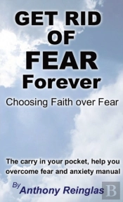 Get Rid Of Fear Forever