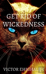 Get Rid Of Wickedness