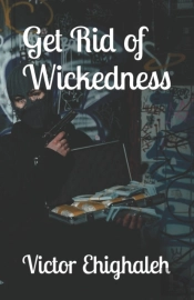 Get Rid Of Wickedness