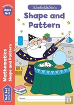 Bertrand.pt - Get Set Mathematics: Shape And Pattern, Early Years Foundation Stage, Ages 4-5