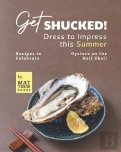 Get Shucked! - Dress To Impress This Summer