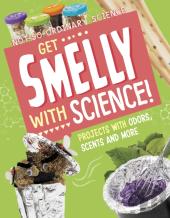 Get Smelly With Science!