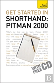Get Started In Shorthand: Pitman 2000