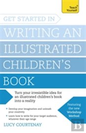 Get Started In Writing An Illustrated Children'S Book