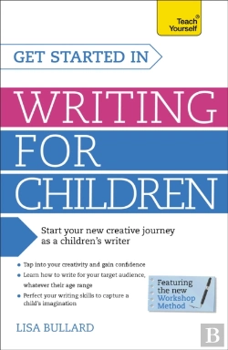 Bertrand.pt - Get Started In Writing For Children: Teach Yourself