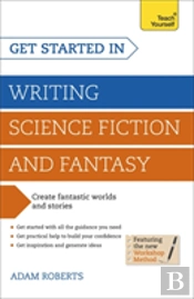Get Started In Writing Science Fiction And Fantasy