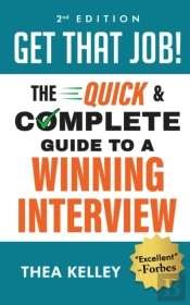 Get That Job!: The Quick And Complete Gu