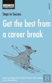 Get The Best From A Career Break