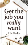 Get The Job You Really Want