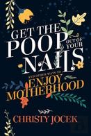 Get The Poop Out Of Your Nails