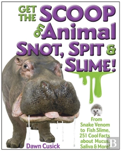 Bertrand.pt - Get The Scoop On Animal Snot, Spit & Slime!