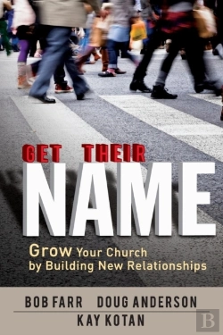 Bertrand.pt - Get Their Name: Grow Your Church By Building New Relationships