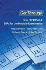 Get Through Final Frcr Part A: Sbas For The Modular Examination