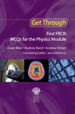 Bertrand.pt - Get Through First Frcr: Mcqs For The Physics Module