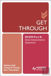 Get Through Mcem Part B: Data Interpretation Questions