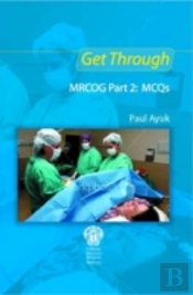 Get Through Mrcog Part 2: Mcqs