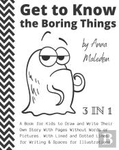 Get To Know The Boring Things