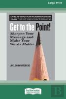Get To The Point!
