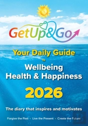 Get Up And Go Daily Guide To Wellbeing, Health And Happiness