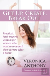 Get Up, Create, Break Out