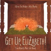 Get Up, Elizabeth!