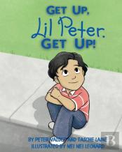 Get Up, Lil Peter. Get Up!
