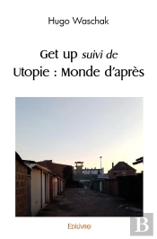 Get Up Suivi De Utopie : Monde D'Après
