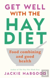 Get Well With The Hay Diet