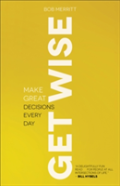 Get Wise Â€“ Make Great Decisions Every Day