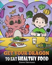 Get Your Dragon To Eat Healthy Food