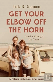 Get Your Elbow Off The Horn Â€“ Stories Through The Years