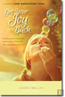 Bertrand.pt - Get Your Joy Back Â€“ Banishing Resentment And Reclaiming Confidence In Your Special Needs Family