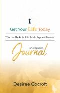 Get Your Life Today Companion Journal