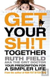 Get Your Sh!T Together