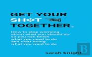 Get Your Sh*T Together