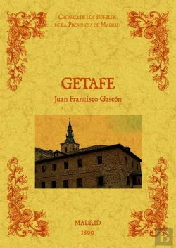 Bertrand.pt - Getafe. Biblioteca De La Provincia De Madrid: Crónica De Sus Pueblos.