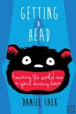 Bertrand.pt - Getting A Head: Touring The World As A Giant Dancing Bear