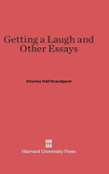 Getting A Laugh And Other Essays