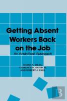 Getting Absent Workers Back On The Job